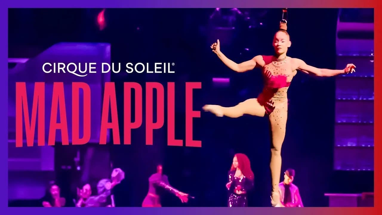 Mad Apple by Cirque du Soleil